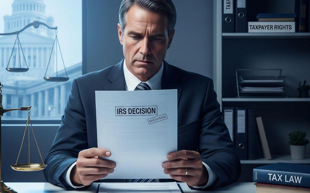 IRS Decisions & Why You Might Need to Appeal