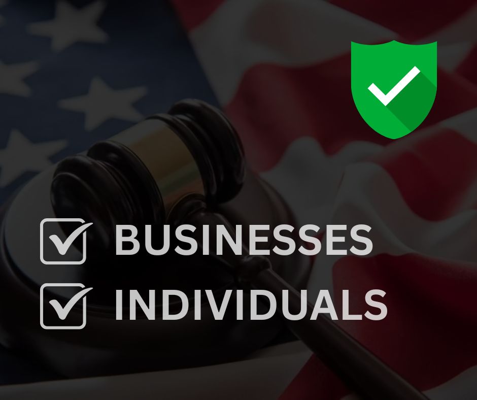 A gavel and U.S. flag in the background with a green shield and checkmark. Text reads “BUSINESSES” and “INDIVIDUALS,” both with checkmarks next to them. A gavel and U.S. flag in the background with a green shield and checkmark. Text reads “BUSINESSES” and “INDIVIDUALS,” both with checkmarks next to them.