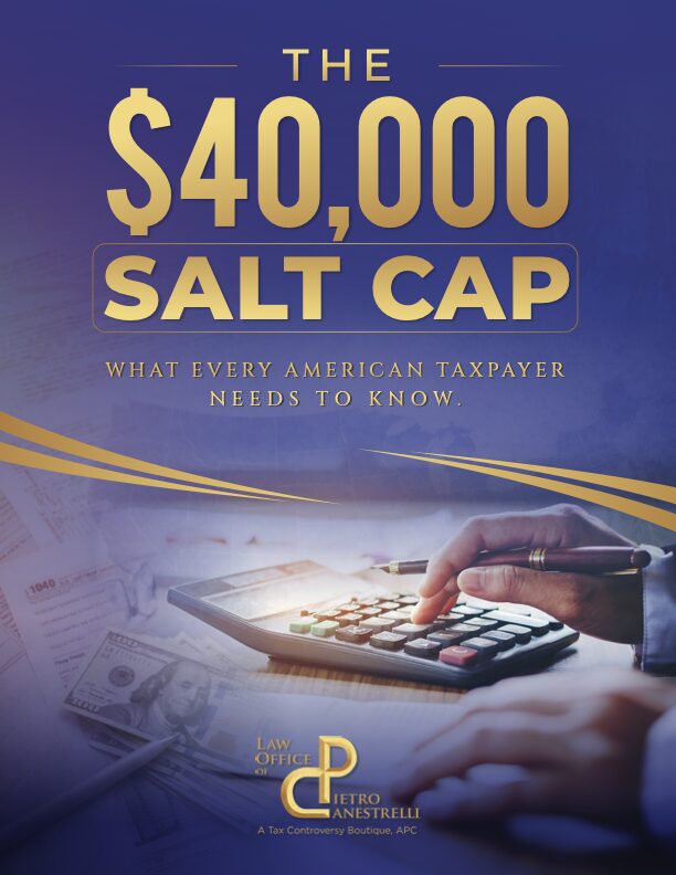 A hand using a calculator rests on documents and money. Large text reads "$40,000 SALT CAP," with "What every American taxpayer needs to know" below. Law Office of Pietro Panestrelli logo appears at the bottom. A hand using a calculator rests on documents and money. Large text reads "$40,000 SALT CAP," with "What every American taxpayer needs to know" below. Law Office of Pietro Panestrelli logo appears at the bottom.
